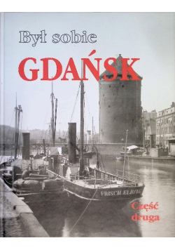 Był sobie Gdańsk Część druga