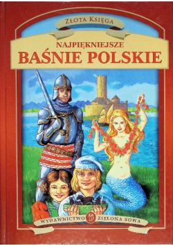 Złota księga. Najpiękniejsze baśnie polskie