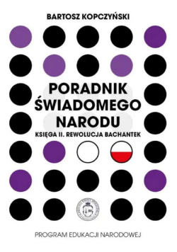 Poradnik świadomego narodu Księga 2 Rewolucja bachantek