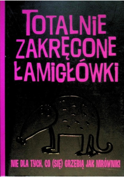Totalnie zakręcone łamigłówki