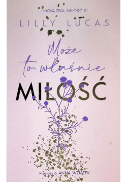 Może to właśnie miłość Hawajska miłość Tom 1