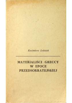 Materialiści greccy w epoce przedsokratejskiej