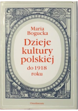 Dzieje kultury polskiej do 1918 roku