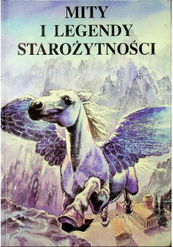 Mity i legendy starożytności