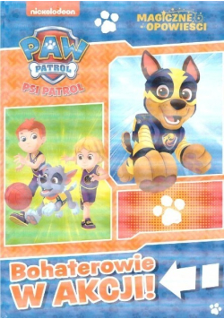 Psi Patrol Magiczne opowieści Bohaterowie w akcji