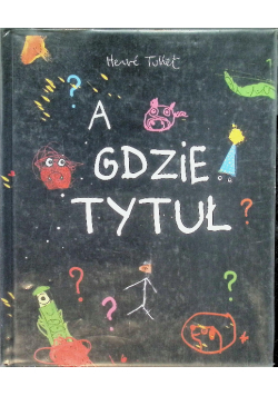A gdzie tytuł