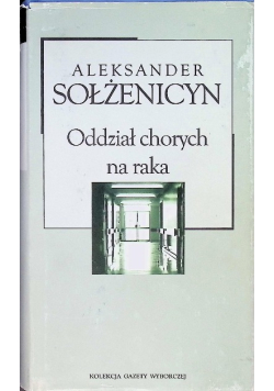 Kolokacja gazety wyborczej Tom 28 Oddział chorych na raka