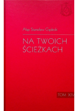 Na Twoich ścieżkach Tom XIV