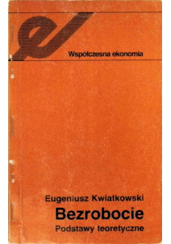 Bezrobocie podstawy teoretyczne