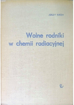 Wolne rodniki w chemii radiacyjnej
