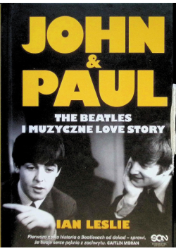 John & Paul. The Beatles i muzyczne love story