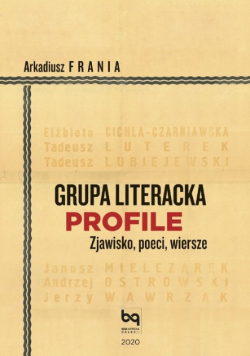 Grupa Literacka Profile zjawisko, poeci, wiersze