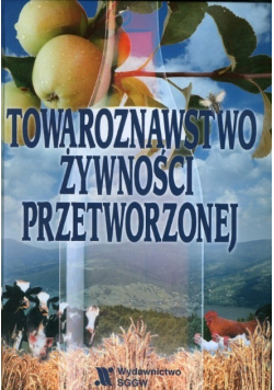 Towaroznawstwo żywności przetworzonej