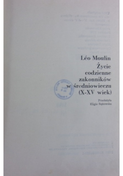 Życie codzienne zakonników w średniowieczu  X - XV wiek