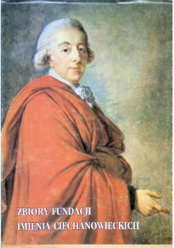 Zbiory fundacji imienia Ciechanowieckich