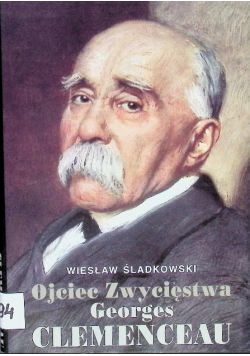 Ojciec Zwycięstwa Georges Clemenceau