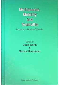 Multiaccess, Mobility and Teletraffic : Advances in Wireless Networks