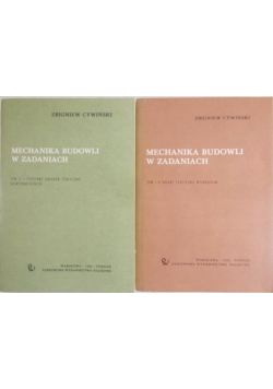 Mechanika budowli w zadaniach Tom I i II