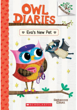 Eva's New Pet: A Branches Book Owl Diaries