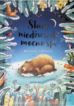 Stary niedźwiedź mocno śpi Wierszyki i rymowanki