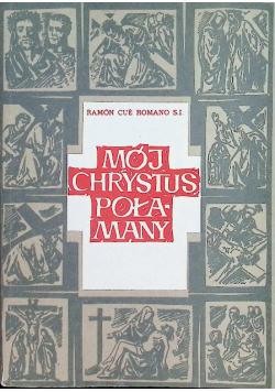 Mój Chrystus Połamany