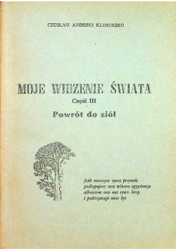 Moje widzenie świata Część 3 Powrót do ziół