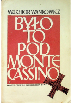 Było to pod Monte Cassino