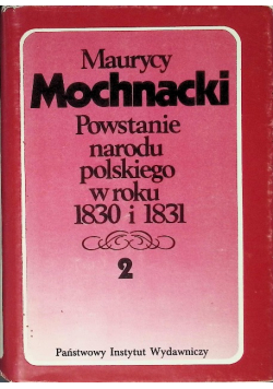 Powstanie narodu polskiego w roku 1830 i 1831 Tom 2