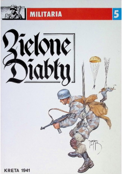 Militaria Tom 5 Zielone Diabły