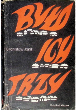 Było ich trzy