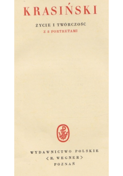 Krasiński. Życie i twórczość. Z 8 portretami 1928 r.