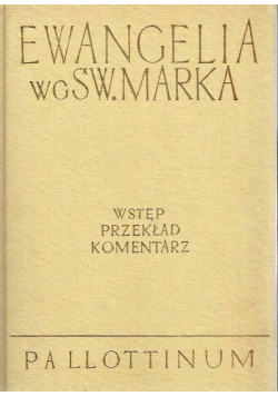 Ewangelia według św Marka Wstęp  przekład z oryginału komentarz