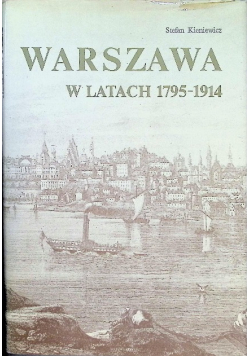 Warszawa w latach 1795 - 1914