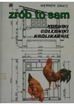 Zrób to sam Kurniki gołębniki królikarnie