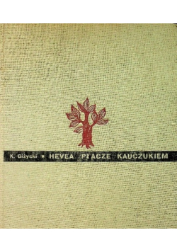 Hevea płacze kauczukiem