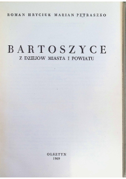 Bartoszyce z dziejów miasta i powiatu