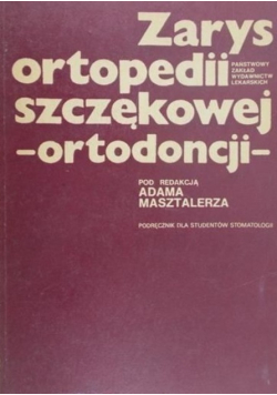 Zarys ortopedii szczękowej (ortodoncji)