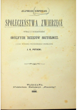 Społeczeństwa zwierzęce wraz z dodatkiem ogólnych dziejów socyologii 1886  r.