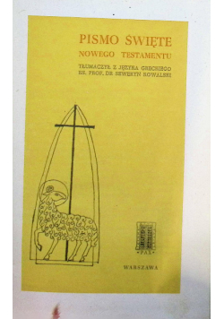 Biblia Święta to jest całe Pismo Święte Starego i Nowego testamentu