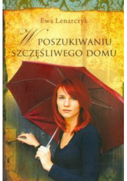 W poszukiwaniu szczęśliwego domu
