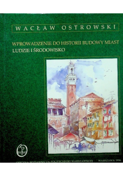 Wprowadzenie do historii budowy miast Ludzie i środowisko