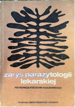 Zarys parazytologii lekarskiej