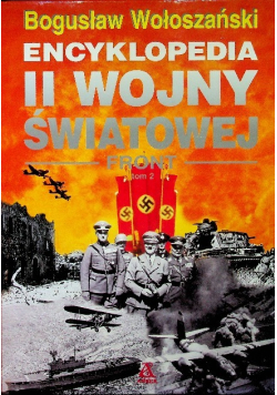 Encyklopedia II Wojny Światowej Front Tom 2