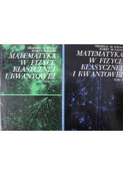 Matematyka w fizyce klasycznej i kwantowej, Tom I i II