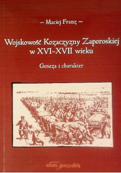 Wojskowość Kozaczyzny Zaporoskiej w XVI do XVII wieku
