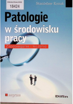 Patologie w środowisku pracy