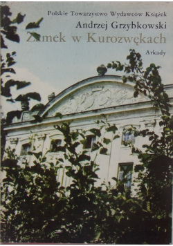 Zamek w Kurozwękach