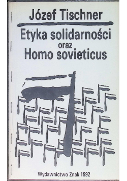 Etyka solidarności oraz Homo Sovieticus