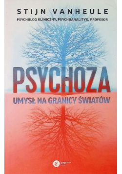 Psychoza Umysł na granicy światów
