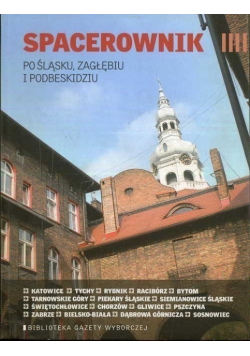 Spacerownik po Śląsku Zagłębiu i Podbeskidziu
